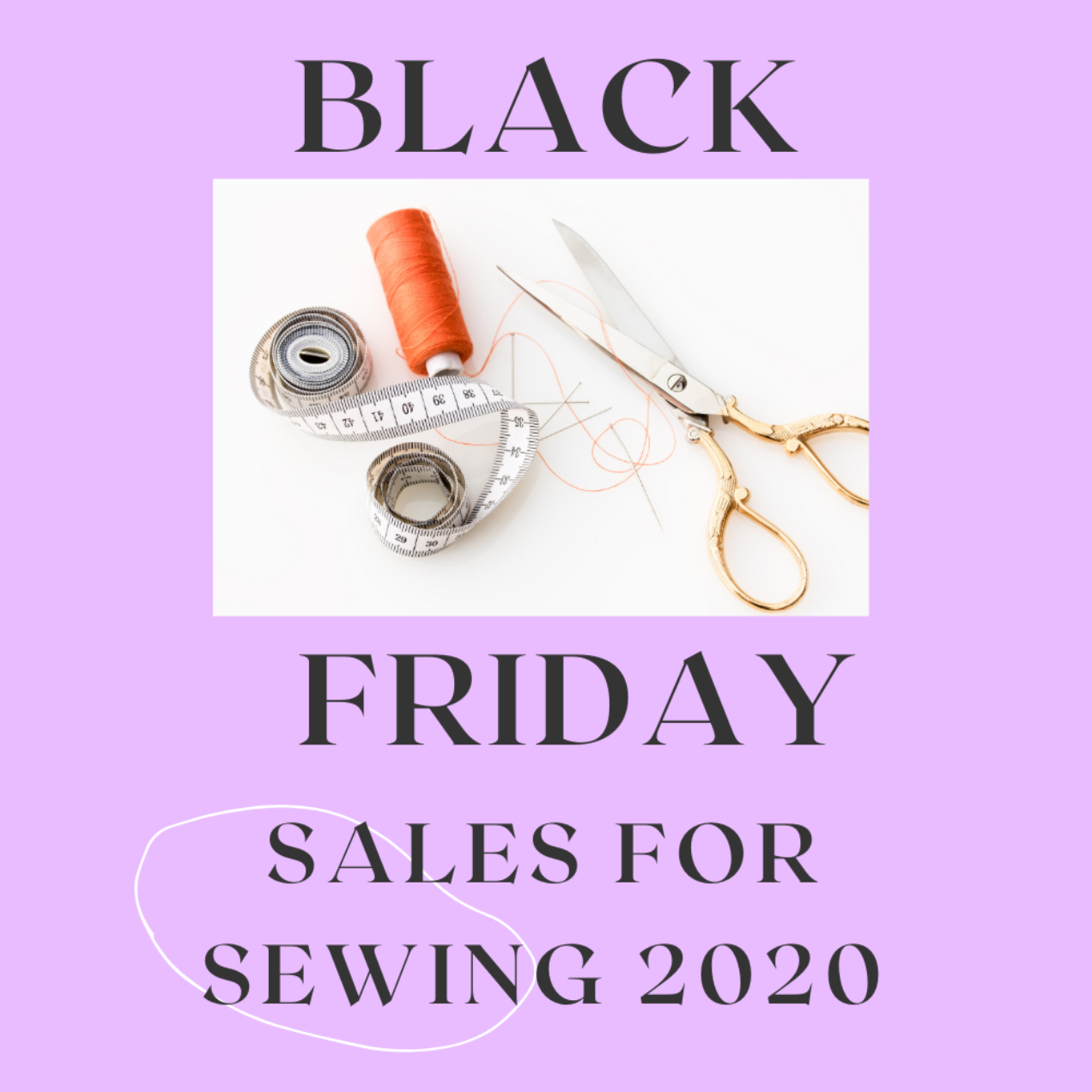 Sewing Sales for Black Friday through Cyber Monday 2020